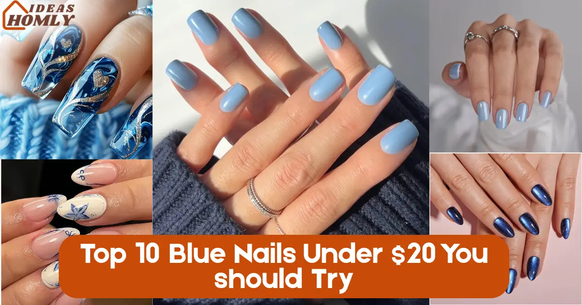 Top 10 Blue Nails Under $20 You should Try
